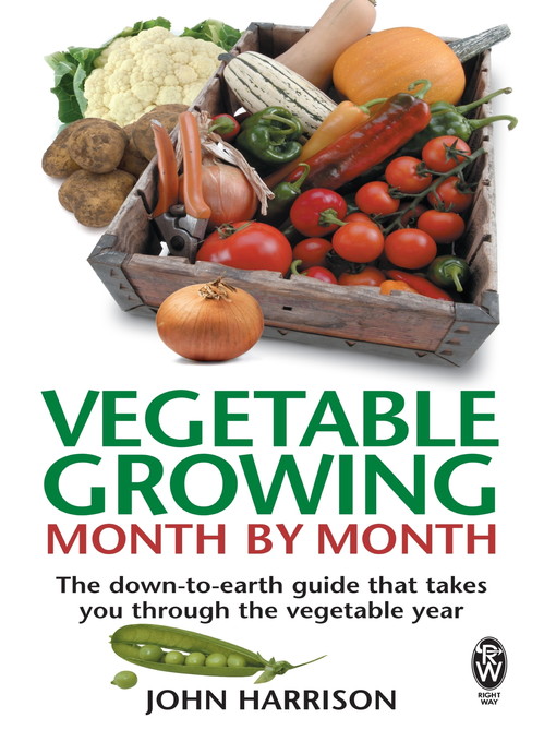 Title details for Vegetable Growing Month-by-Month by John Harrison - Available